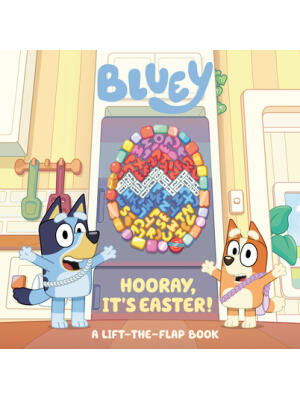 Bluey: Hooray, It's Easter!: A Lift-The-Flap Book - Boganto