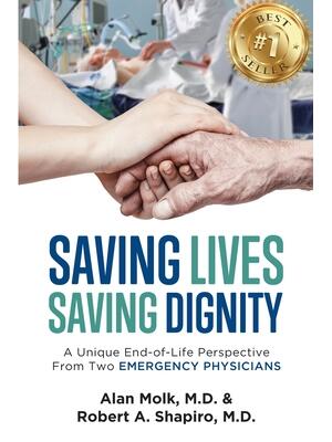 Saving Lives, Saving Dignity : A Unique End-of-Life Perspective From Two Emergency Physicians - Boganto