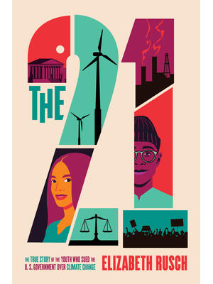 The Twenty-One: The True Story of the Youth Who Sued the U.S. Government Over Climate Change - Boganto