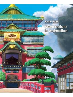 Studio Ghibli: Architecture in Animation - Boganto