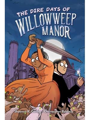 The Dire Days of Willowweep Manor - Boganto