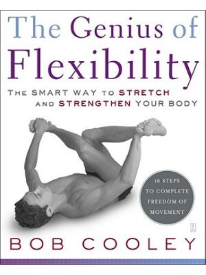 The Genius of Flexibility: The Smart Way to Stretch and Strengthen Your Body - Boganto