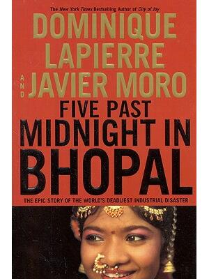 Five Past Midnight in Bhopal : The Epic Story of the World's Deadliest Industrial Disaster - Boganto