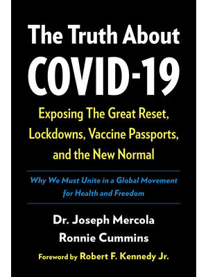 The Truth about Covid-19 : Exposing the Great Reset, Lockdowns, Vaccine Passports, and the New Normal - Boganto