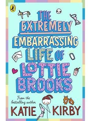 The Extremely Embarrassing Life of Lottie Brooks - Boganto