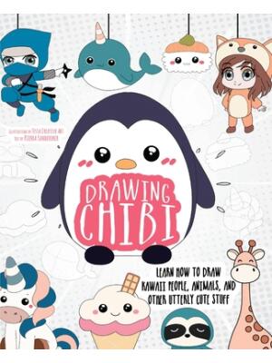 Drawing Chibi: Learn How to Draw Kawaii People, Animals, and Other Utterly Cute Stuff - Boganto
