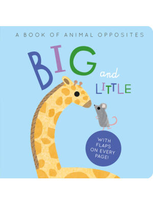 Big and Little: A Book of Animal Opposites - Boganto