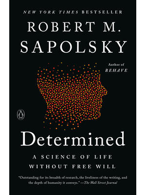 Determined : A Science of Life Without Free Will - Boganto