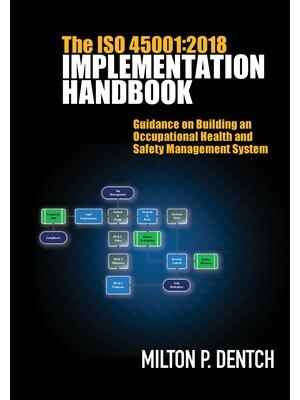 The ISO 45001 : 2018 Implementation Handbook: Guidance on Building an Occupational Health and Safety Management System - Boganto