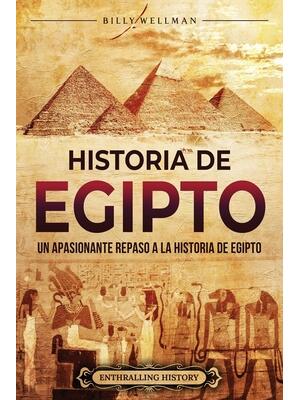 Historia de Egipto : Un apasionante repaso a la historia de Egipto - Boganto
