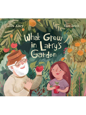 What Grew in Larry's Garden - Boganto
