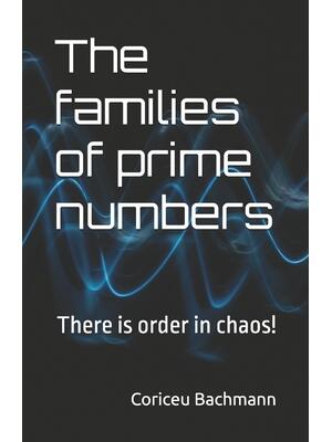 The families of prime numbers : There is order in chaos! - Boganto
