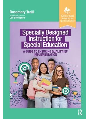Specially Designed Instruction for Special Education : A Guide to Ensuring Quality IEP Implementation - Boganto