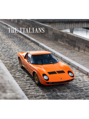 The Italians - Beautiful Machines: The Most Iconic Cars from Italy and Their Era - Boganto