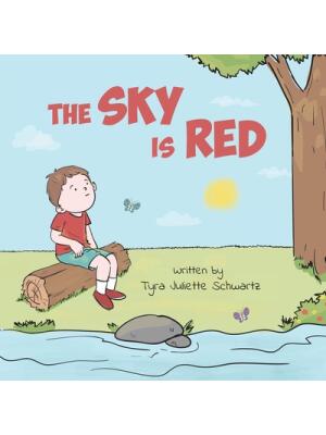 The Sky Is Red : A Children's Book to Encourage Self-Trust, Confidence and Inner Strength. Self-Trust is a Superpower! - Boganto