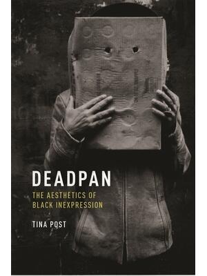 Deadpan: The Aesthetics of Black Inexpression - Boganto