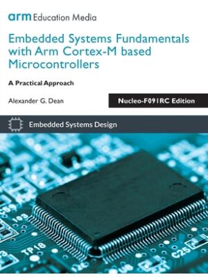 Embedded Systems Fundamentals with Arm Cortex-M based Microcontrollers: A Practical Approach Nucleo-F091RC Edition - Boganto