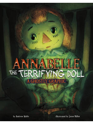 Annabelle the Terrifying Doll : A Ghostly Graphic - Boganto
