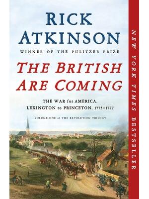 The British Are Coming: The War for America, Lexington to Princeton, 1775-1777 - Boganto