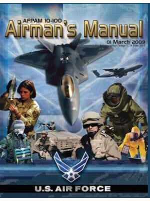 Airman's Manual : AFPAM 10-100, Incorporating Through Change 1, 24 June 2011 - Boganto