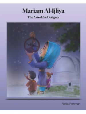 Mariam Al-Ijliya : The Astrolabe Designer - Boganto