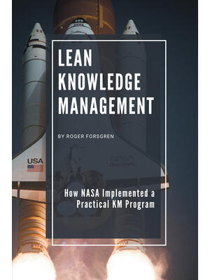 Lean Knowledge Management: How NASA Implemented a Practical KM Program - Boganto