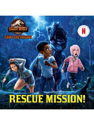 Rescue Mission! (Jurassic World: Camp Cretaceous)
