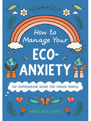 How to Manage Your Eco-Anxiety: An Empowering Guide for Young People - Boganto