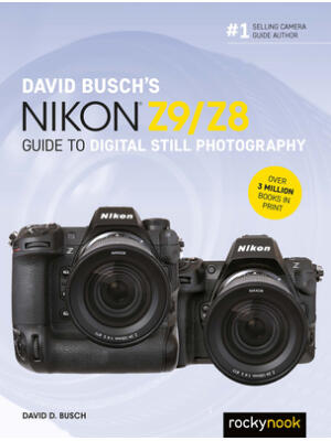 David Busch's Nikon Z9/Z8 Guide to Digital Still Photography - Boganto
