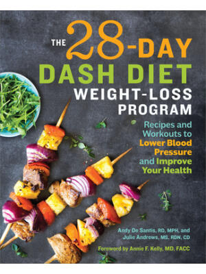 The 28 Day Dash Diet Weight Loss Program: Recipes and Workouts to Lower Blood Pressure and Improve Your Health - Boganto