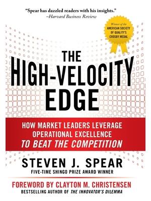 The High-Velocity Edge: How Market Leaders Leverage Operational Excellence to Beat the Competition - Boganto