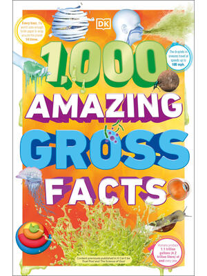 1,000 Amazing Gross Facts - Boganto
