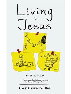 Living for Jesus : 5 Min. Interactive & Inspirational Devotion for Teens & Young Adults - Boganto
