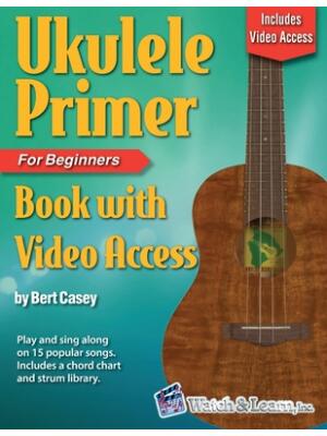 Ukulele Primer Book for Beginners with Online Video Access - Boganto