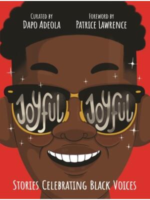 Joyful, Joyful : 20 Stories by Brilliant Black Creators from Around the World - Boganto