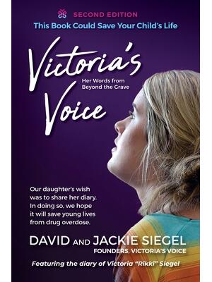 Victoria's Voice: Our daughter's wish was to share her diary. In doing so, we hope it will save young lives from drug overdose. - Boganto