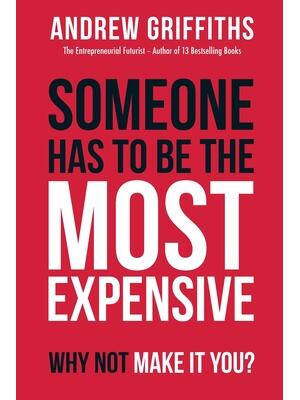 Someone Has To Be The Most Expensive, Why Not Make It You? - Boganto