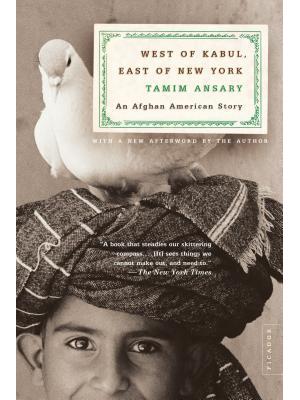 West of Kabul, East of New York : An Afghan American Story - Boganto