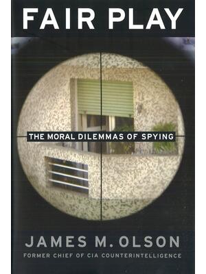 Fair Play : The Moral Dilemmas of Spying - Boganto