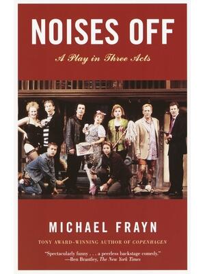 Noises Off : A Play in Three Acts - Boganto