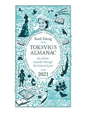 Toksvig's Almanac 2021 : An Eclectic Meander Through the Historical Year by Sandi Toksvig - Boganto