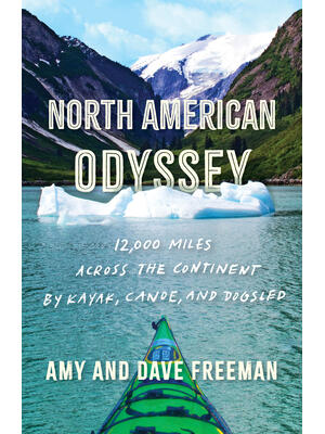 North American Odyssey : 12,000 Miles Across the Continent by Kayak, Canoe, and Dogsled - Boganto