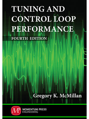 Tuning and Control Loop Performance, Fourth Edition - Boganto
