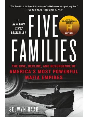 Five Families: The Rise, Decline, and Resurgence of America's Most Powerful Mafia Empires - Boganto