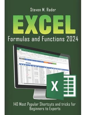 EXCEL Formulas and Functions 2024 : 140 Most Popular Shortcuts and Tricks For Beginners to Experts - Boganto