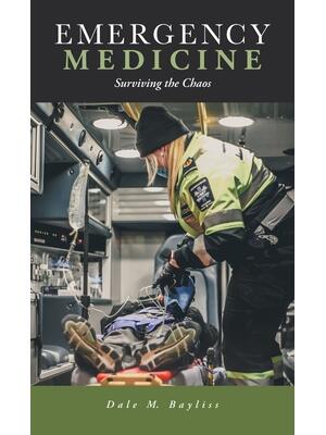 Emergency Medicine : Surviving the Chaos - Boganto