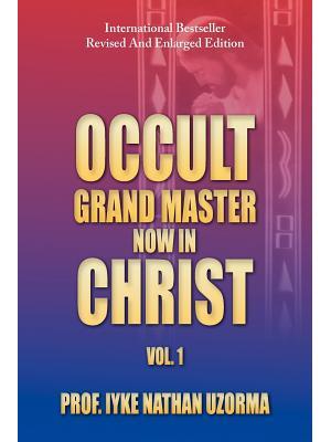 Occult Grand Master Now in Christ : Vol. 1 - Boganto