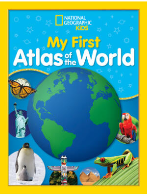 National Geographic Kids My First Atlas of the World : A Child's First Picture Atlas - Boganto