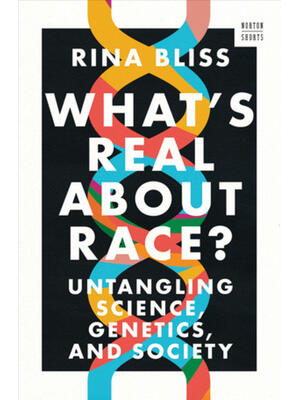 What's Real about Race? : Untangling Science, Genetics, and Society - Boganto