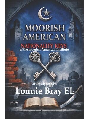 Moorish American Nationality Keys : of The Moorish American Institute - Boganto